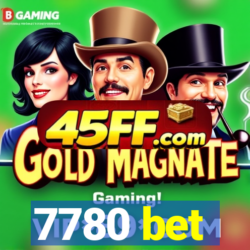 7780 bet
